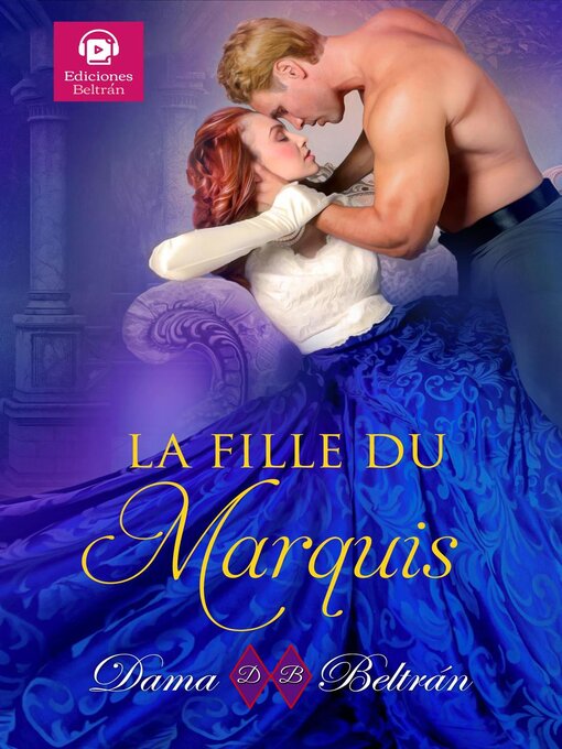 Title details for La fille du Marquis by Dama Beltrán - Available